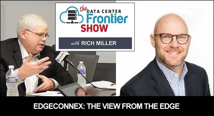 Phillip Marangella, Chief Marketing Officer of EdgeConneX, is Rich Miller&rsquo;s guest on the Data Center Frontier Show.