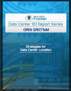 Data Center 101: Strategies for Data Center Location Data Center 101: Strategies for Data Center Location