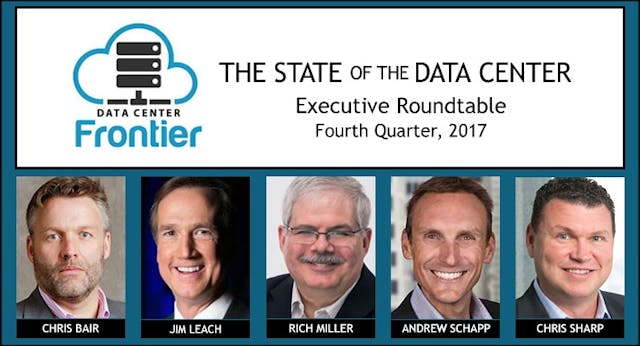 Welcome to our ninth Data Center Executive Roundtable, a quarterly feature showcasing the insights of thought leaders on the state of the data center industry, and where it is headed.
